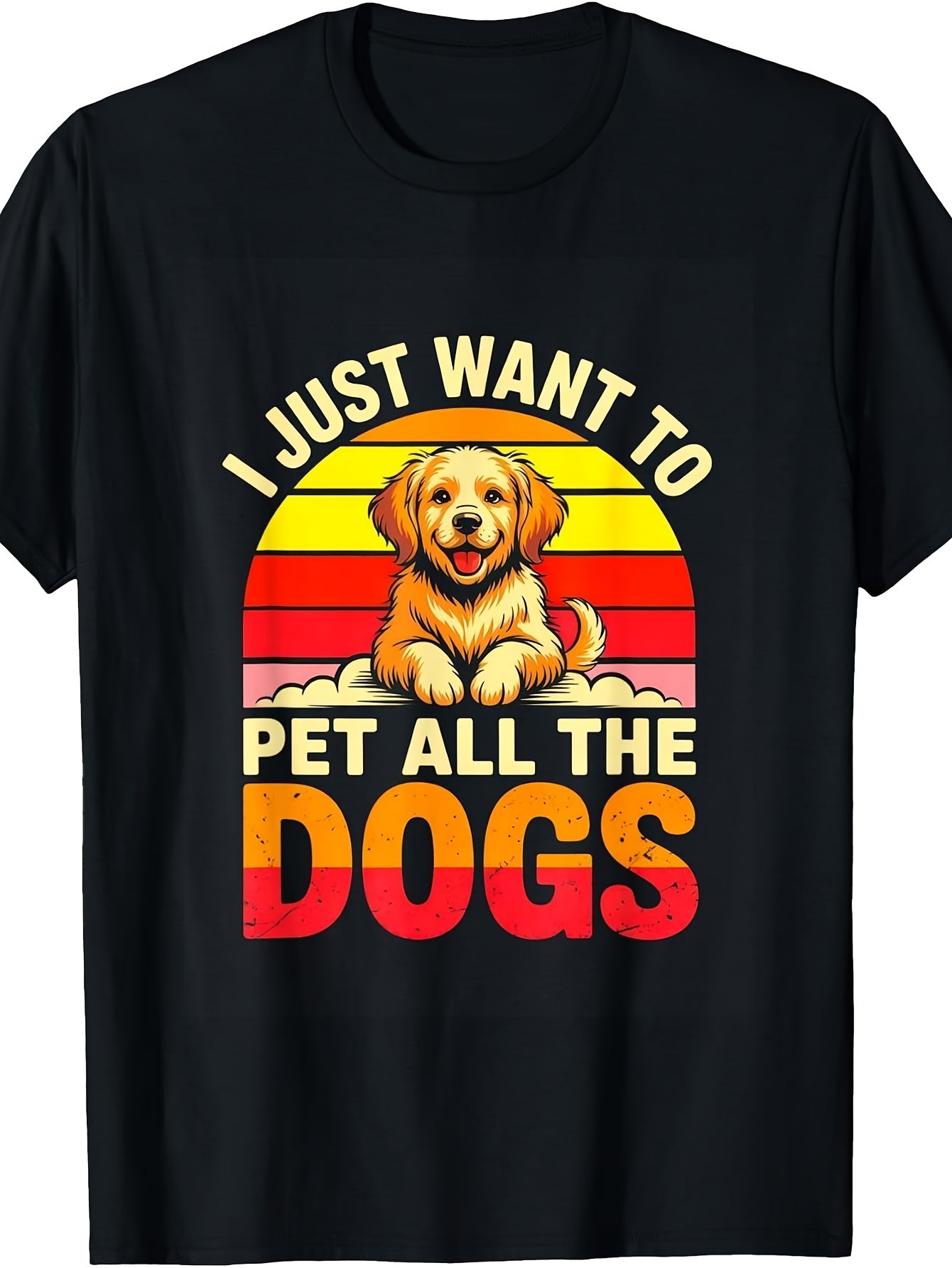 I Just Want to Pet All The Dogs Funny Dog Lover T-Shirt