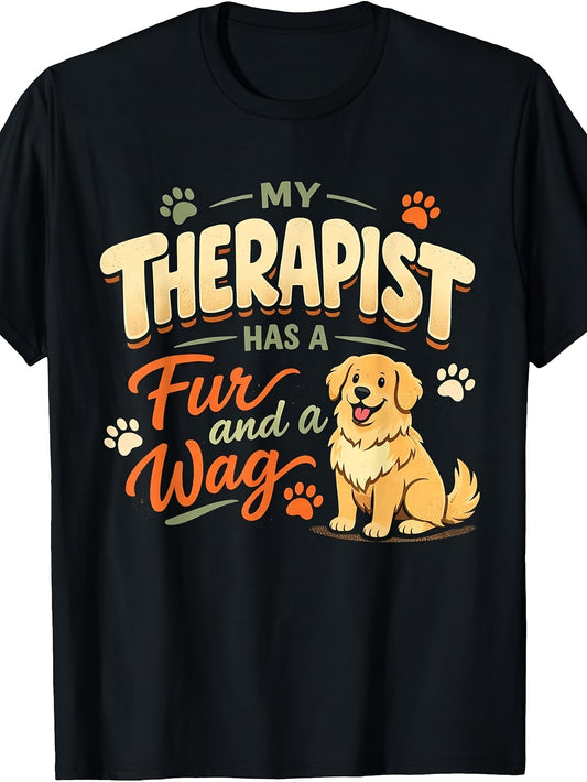 Men'S And Women'S T-Shirt, Funny Dog Lover Quote My Therapist Has Fur And a Wag Graphic Tee, Casual Daily Wear Summer Spring Fall